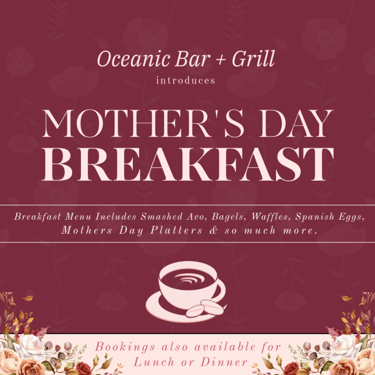 Mother's Day Breakfast Oceanic Bar Grill Mandurah